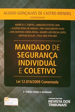 Livro Mandado de Segurança Individual e Coletivo. Lei 12.016, de 07 de Agosto de 2009 - Resumo, Resenha, PDF, etc.