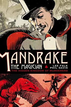 Livro Mandrake the Magician: The Sundays Volume One, the Hidden Kingdom of Murderers - Resumo, Resenha, PDF, etc.