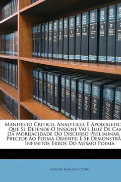 Capa do livro Manifesto Critico, Analytico, E Apologetico: Em Que Se Defende O Insigne Vate Luiz de Camos, Da Mordacidade Do Discurso Preliminar, Que Precede Ao Poe
