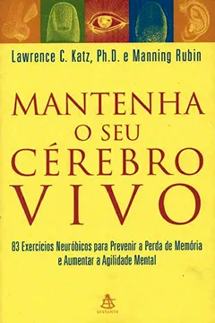 Livro Mantenha Seu Cérebro Vivo - Resumo, Resenha, PDF, etc.