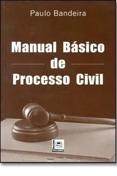Livro Manual Básico de Processo Civil - Resumo, Resenha, PDF, etc.