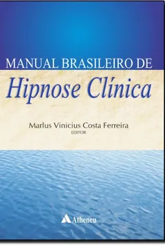 Livro Manual Brasileiro de Hipnose Clínica - Resumo, Resenha, PDF, etc.