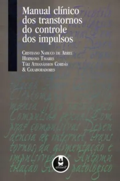 Livro Manual Clínico dos Transtornos do Controle dos Impulsos - Resumo, Resenha, PDF, etc.