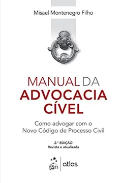 Livro Manual da Advocacia Cível. Como Advogar com o Novo Código de Processo Civil - Resumo, Resenha, PDF, etc.