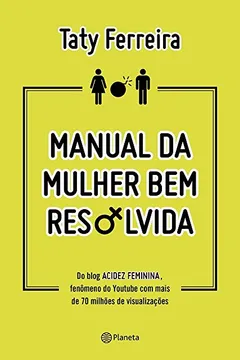 Livro Manual da Mulher Bem Resolvida - Resumo, Resenha, PDF, etc.