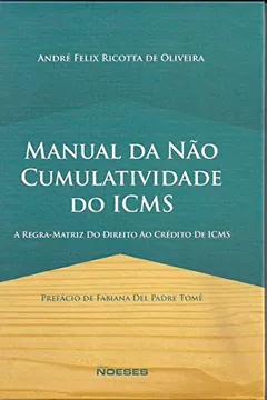 Livro Manual da não Cumulatividade do ICMS - Resumo, Resenha, PDF, etc.