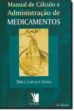 Livro Manual de Cálculo e Administração de Medicamentos - Resumo, Resenha, PDF, etc.