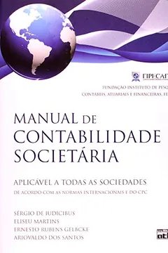 Livro Manual De Contabilidade Societária. Aplicável A Todas As Sociedades De Acordo Com As Normas Internacionais E Do CPC - Resumo, Resenha, PDF, etc.