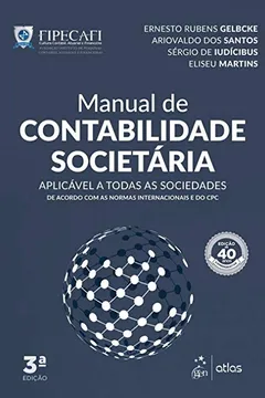 Livro Manual de Contabilidade Societária: Aplicável a Todas as Sociedades de Acordo com as Normas Internacionais e do CPC - Resumo, Resenha, PDF, etc.