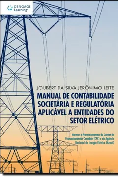 Livro Manual de Contabilidade Societária e Regulatória Aplicável a Entidades do Setor Elétrico - Resumo, Resenha, PDF, etc.