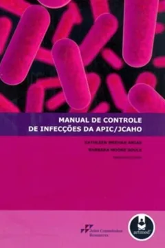 Livro Manual de Controle de Infecções da APIC/ JCAHO - Resumo, Resenha, PDF, etc.
