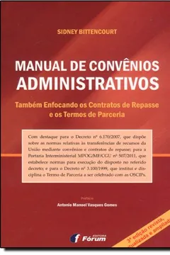 Livro Manual De Convênios Administrativos. Também Enfocado Os Contratos De Repasse E Os Termos De Parceria - Resumo, Resenha, PDF, etc.