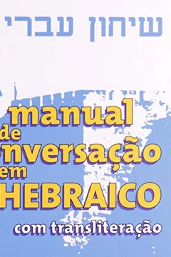 Livro Manual De Conversacao Em Hebraico - Com 2 Fitas K7 - Resumo, Resenha, PDF, etc.