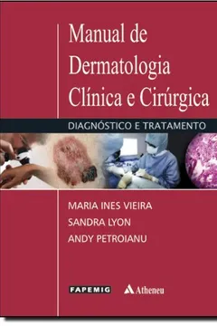Livro Manual de Dermatologia Clínica e Cirúrgica. Diagnóstico e Tratamento - Resumo, Resenha, PDF, etc.