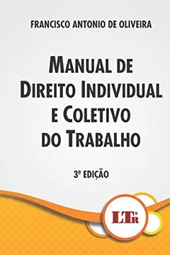 Livro Manual de Direito Individual e Coletivo do Trabalho - Resumo, Resenha, PDF, etc.