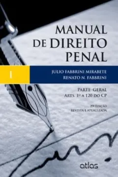 Livro Manual De Direito Penal. Parte Geral. Artigos 1ª A 120 Do CP - Volume 1 - Resumo, Resenha, PDF, etc.