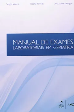Livro Manual de Exames Laboratoriais em Geriatria - Resumo, Resenha, PDF, etc.