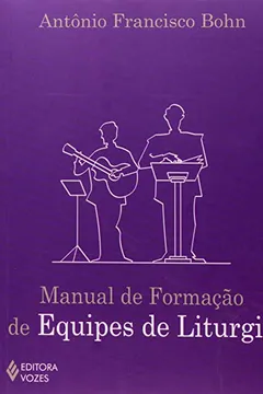 Livro Manual De Formacao De Equipes De Liturgia - Resumo, Resenha, PDF, etc.