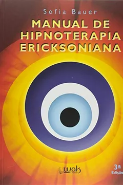 Livro Manual de Hipnoterapia Ericksoniana - Resumo, Resenha, PDF, etc.