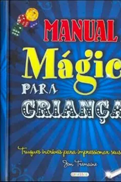 Livro Manual De Magica Para Crianças - Resumo, Resenha, PDF, etc.