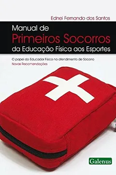 Livro Manual de Primeiros Socorros da Educação Física aos Esportes - Resumo, Resenha, PDF, etc.