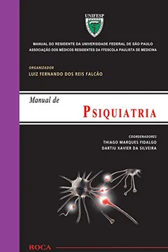 Livro Manual De Psiquiatria Manual Do Residente Da Universidade Federal De São Paulo UNIFESP - Resumo, Resenha, PDF, etc.
