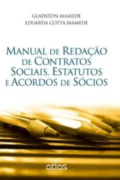 Livro Manual De Redação E Contratos Sociais, Estatuto E Acordos De Sócios - Resumo, Resenha, PDF, etc.