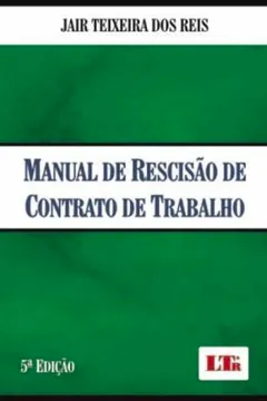 Livro Manual de Rescisão de Contrato de Trabalho - Resumo, Resenha, PDF, etc.
