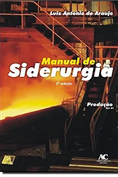 Livro Manual De Siderurgia - Volume 1 - Resumo, Resenha, PDF, etc.