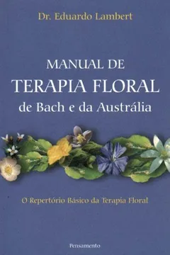 Livro Manual de Terapia Floral de Bach e da Austrália - Resumo, Resenha, PDF, etc.