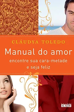 Livro Manual do Amor. Encontre Sua Cara-Metade e Seja Feliz - Resumo, Resenha, PDF, etc.