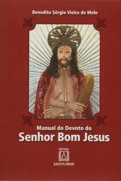 Livro Manual Do Devoto Do Senhor Bom Jesus - Resumo, Resenha, PDF, etc.