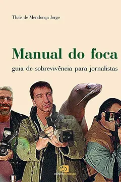 Livro Manual do Foca. Guia de Sobrevivência Para Jornalistas - Resumo, Resenha, PDF, etc.