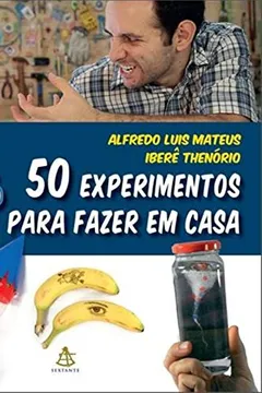 Livro Manual do Mundo. 50 Experimentos Para Fazer em Casa - Resumo, Resenha, PDF, etc.