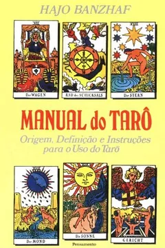 Livro Manual do Tarô. Origem, Definição e Instruções Para o Uso de Tarô - Resumo, Resenha, PDF, etc.