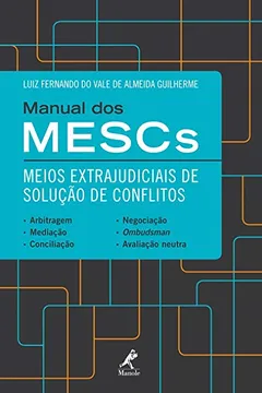 Livro Manual dos MESCS. Meios Extrajudiciais de Soluções - Resumo, Resenha, PDF, etc.