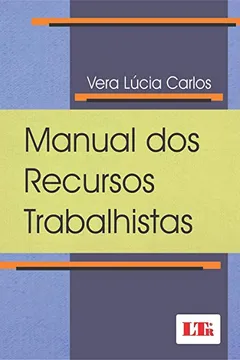 Livro Manual dos Recursos Trabalhistas - Resumo, Resenha, PDF, etc.