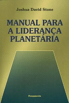 Livro Manual Para A Liderança Planetária - Resumo, Resenha, PDF, etc.