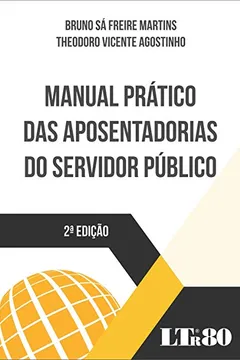 Livro Manual Prático das Aposentadorias do Servidor Público - Resumo, Resenha, PDF, etc.