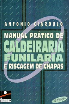 Livro Manual Prático de Caldeiraria - Resumo, Resenha, PDF, etc.