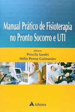 Livro Manual Prático de Fisioterapia no Pronto Socorro e UTI - Resumo, Resenha, PDF, etc.
