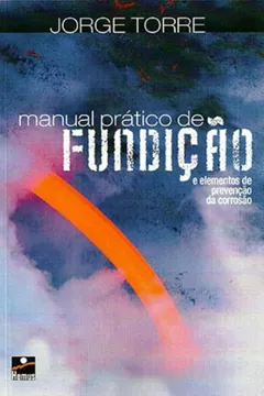 Livro Manual Prático de Fundição - Resumo, Resenha, PDF, etc.