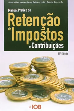 Livro Manual Pratico De Retencao De Impostos E Contribuicoes - Resumo, Resenha, PDF, etc.