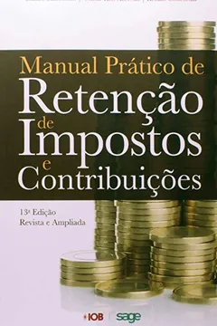 Livro Manual Prático de Retenção de Impostos e Contribuições - Resumo, Resenha, PDF, etc.