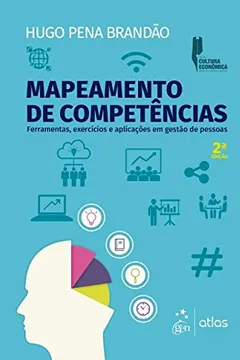 Livro Mapeamento de Competências. Ferramentas, Exercícios e Aplicações em Gestão de Pessoas - Resumo, Resenha, PDF, etc.