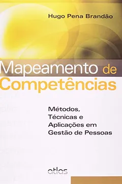 Livro Mapeamento de Competências. Métodos, Técnicas e Aplicações em Gestão de Pessoas - Resumo, Resenha, PDF, etc.