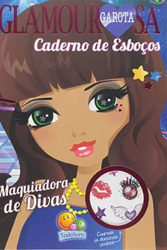 Livro Maquiadora de Divas - Coleção Garota Glamourosa! - Resumo, Resenha, PDF, etc.