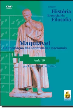 Livro Maquiavel E A Formação Das Identidades Nacionais. Aula 19 - Coleção História Essencial Da Filosofia (+ DVD) - Resumo, Resenha, PDF, etc.