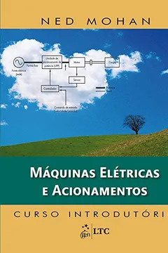 Livro Máquinas Elétricas e Acionamentos. Curso Introdutório - Resumo, Resenha, PDF, etc.