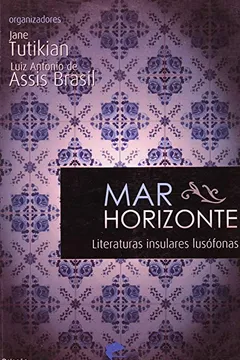 Livro Mar Horizonte. Literaturas Insulares Insofonas - Resumo, Resenha, PDF, etc.